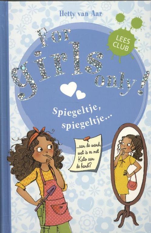 For Girls Only! - Spiegeltje, spiegeltje 9789002247309, Livres, Livres pour enfants | Jeunesse | 10 à 12 ans, Envoi
