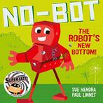 No-Bot the Robots New Bottom, Linnet, Paul,Hendra, Sue, Gelezen, Paul Linnet, Sue Hendra, Verzenden