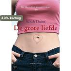 De grote liefde 9789023418481 S. Dunn, Verzenden, Zo goed als nieuw, S. Dunn