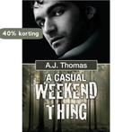 A Casual Weekend Thing 9781623804862 A.J. Thomas, Verzenden, Gelezen, A.J. Thomas