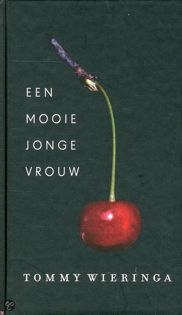 Een mooie jonge vrouw 9789059652347 Tommy Wieringa, Boeken, Literatuur, Gelezen, Verzenden