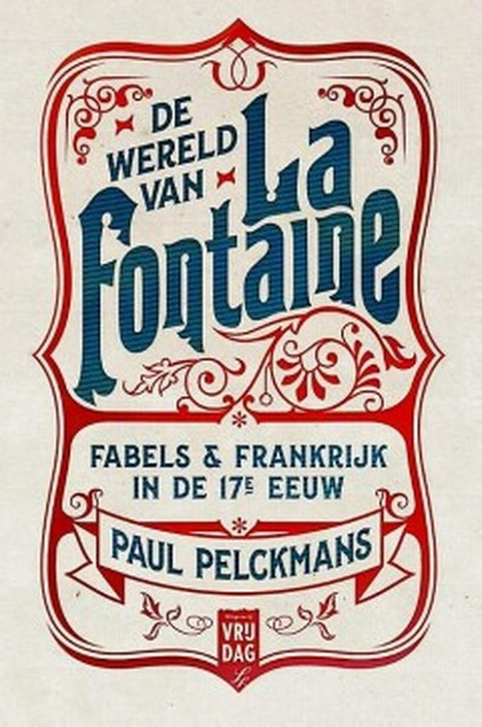 De wereld van La Fontaine 9789460015298 Paul Pelckmans, Boeken, Overige Boeken, Zo goed als nieuw, Verzenden