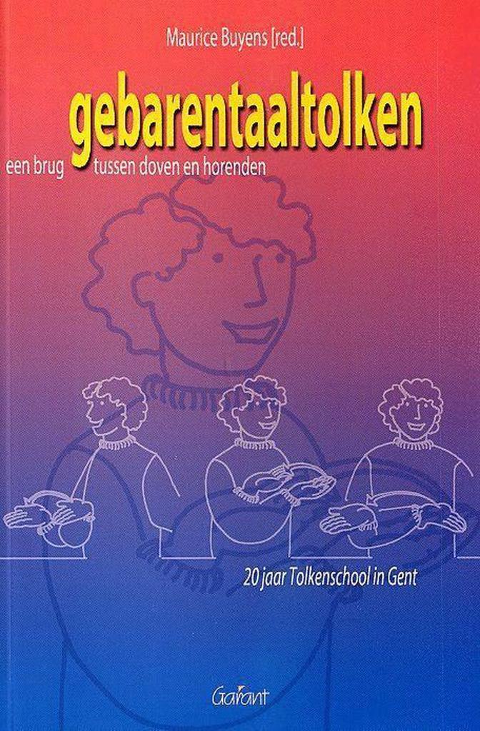 Gebarentaaltolken 9789044112924, Livres, Livres d'étude & Cours, Envoi