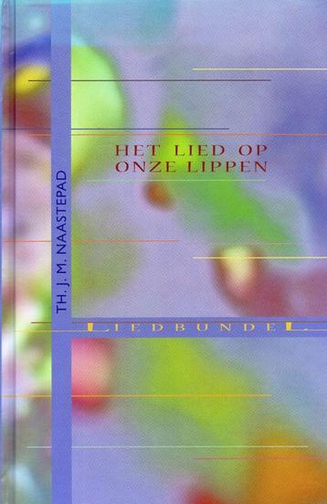 Het lied op onze lippen - Thomas J.M. Naastepad - 9789030410, Verzenden