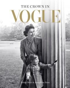 The Crown in Vogue 9781840918205 Robin Muir, Livres, Langue | Anglais, Envoi