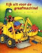 Kijk Uit Voor De Graafmachine 9789044704280 M. Kratschmer, Verzenden, Gelezen, M. Kratschmer