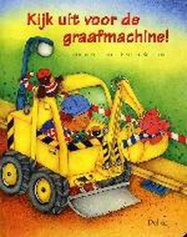 Kijk Uit Voor De Graafmachine 9789044704280 M. Kratschmer, Boeken, Kinderboeken | Baby's en Peuters, Gelezen, Verzenden