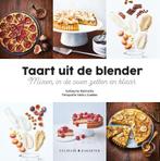 Taart uit de blender 9789045216867 Guillaume Marinette, Verzenden, Zo goed als nieuw, Guillaume Marinette