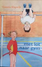 Met Lot Naar Gym 9789026611384, Livres, Livres pour enfants | Jeunesse | Moins de 10 ans, Vrouwke Klapwijk, Verzenden