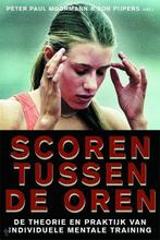 Scoren Tussen De Oren 9789026517358, Boeken, Gelezen, Moormann, Verzenden