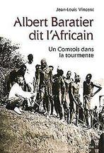 Albert Baratier dit lAfricain : Un Comtois dans la...  Book, Zo goed als nieuw, Not specified, Verzenden