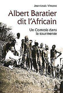 Albert Baratier dit lAfricain : Un Comtois dans la...  Book, Boeken, Overige Boeken, Zo goed als nieuw, Verzenden