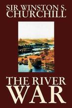 The River War by Winston S. Churchill, History 9781592249930, Boeken, Verzenden, Gelezen, Winston S Churchill