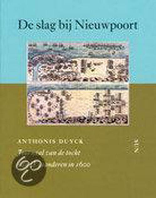 De slag bij Nieuwpoort 9789061689652 A. Duyck, Boeken, Overige Boeken, Zo goed als nieuw, Verzenden