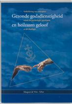 Gezonde godsdienstigheid en heilzaam geloof 9789059721081, Boeken, Verzenden, Gelezen, M. de Vries-Schot