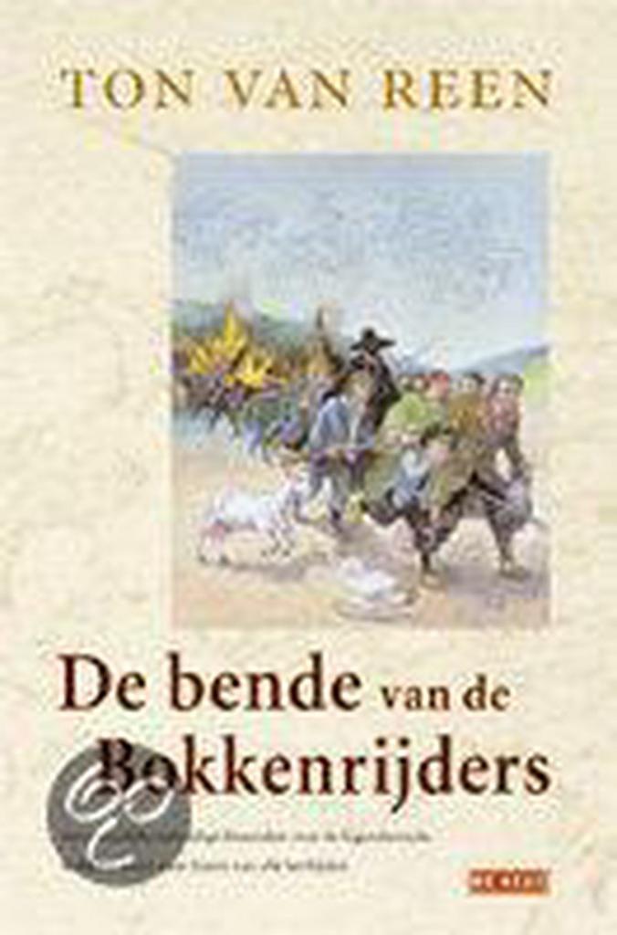 De bende van de Bokkenrijders 9789044501896 Ton van Reen, Boeken, Romans, Gelezen, Verzenden