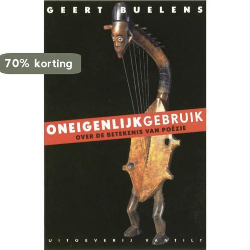 Oneigenlijk Gebruik 9789077503645 Geert Buelens, Boeken, Literatuur, Gelezen, Verzenden