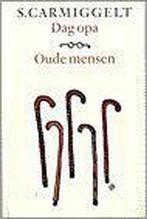 Dag opa & Oude mensen 9789029509343 Simon Carmiggelt, Verzenden, Zo goed als nieuw, Simon Carmiggelt