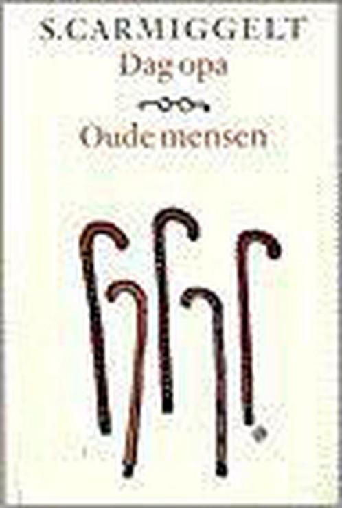 Dag opa & Oude mensen 9789029509343 Simon Carmiggelt, Boeken, Romans, Zo goed als nieuw, Verzenden