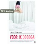 Voor ik doodga 9789046705629 Jenny Downham, Boeken, Verzenden, Gelezen, Jenny Downham