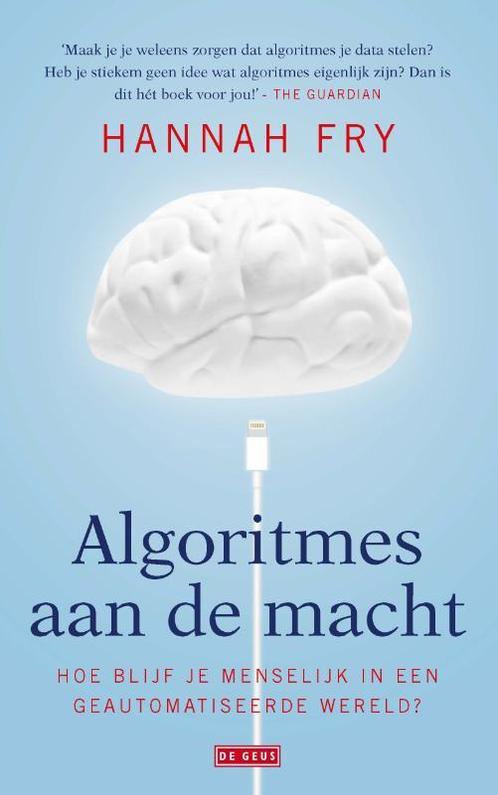 Algoritmes aan de macht 9789044538823 Hannah Fry, Boeken, Informatica en Computer, Gelezen, Verzenden