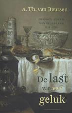 De last van veel geluk / De geschiedenis van Nederland / 4, Boeken, Verzenden, Gelezen, A.Th. van Deursen