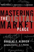Mastering the Digital Marketplace 9780471345466, Boeken, Gelezen, Douglas F. Aldrich, Verzenden