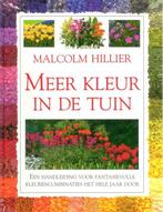 Meer kleur in de tuin 9789062556625, Livres, Malcolm Hillier, Renske de Boer, Verzenden