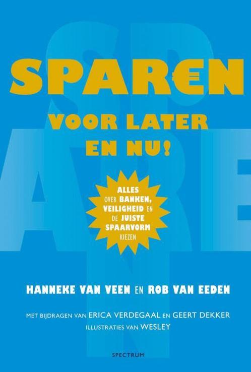 Sparen voor later en nu! 9789049103934 Hanneke van Veen, Boeken, Economie, Management en Marketing, Zo goed als nieuw, Verzenden