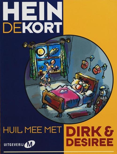 Huil mee met Dirk en Desiree 9789022536681, Livres, BD, Envoi
