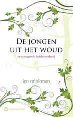 De jongen uit het woud 9789492098009, Boeken, Verzenden, Zo goed als nieuw, Jen Minkman