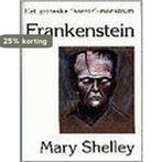 Frankenstein, of de moderne prometheus 9789054021896, Boeken, Verzenden, Zo goed als nieuw, M. Shelley