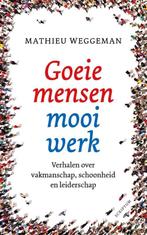 Goeie mensen, mooi werk / Scriptum management 9789463191975, Verzenden, Gelezen, Mathieu Weggeman