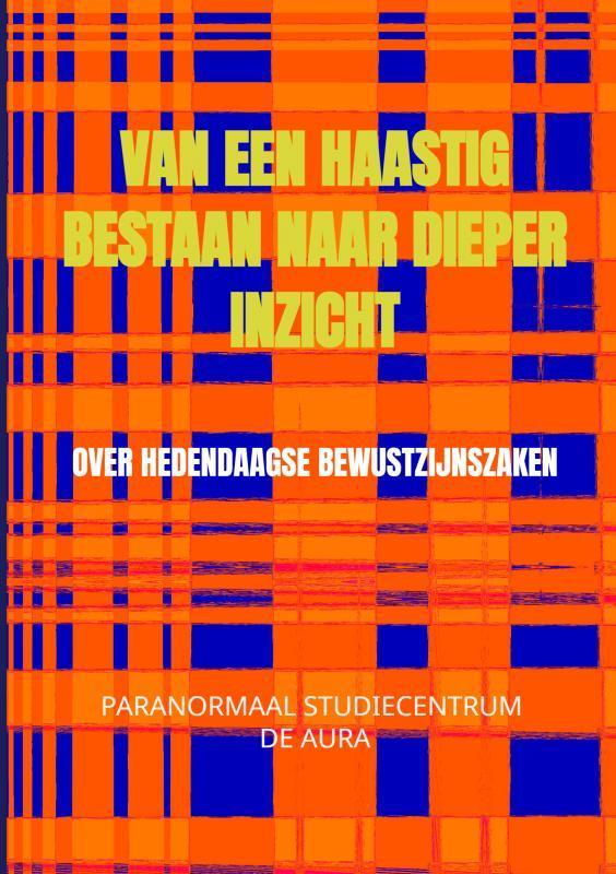 Van een haastig bestaan naar dieper inzicht 9789464352450, Boeken, Esoterie en Spiritualiteit, Zo goed als nieuw, Verzenden