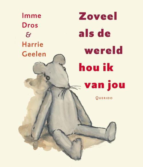 Zoveel als de wereld hou ik van jou 9789045113647 Imme Dros, Livres, Livres pour enfants | 4 ans et plus, Envoi