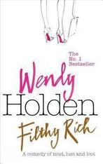 Filthy Rich 9780755344222 Wendy Holden, Boeken, Verzenden, Gelezen, Wendy Holden