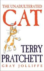 The Unadulterated Cat 9780752853697 Terry Pratchett, Verzenden, Gelezen, Terry Pratchett