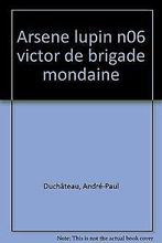 Arsene lupin n06 victor de brigade mondaine  Duchatea..., Livres, Duchateau+Drese, Verzenden