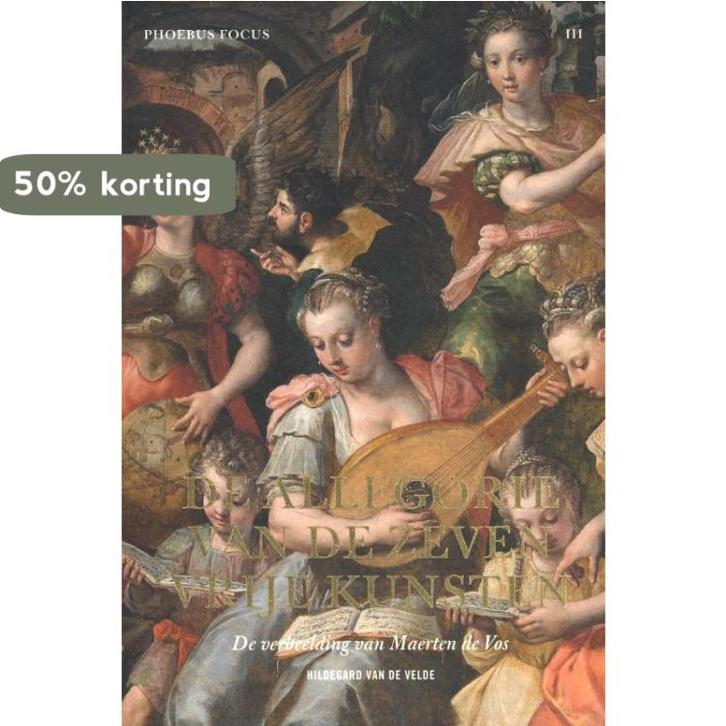 De Allegorie van de zeven vrije kunsten / Phoebus Focus / 3, Boeken, Kunst en Cultuur | Beeldend, Zo goed als nieuw, Verzenden