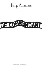 De commandant 9789025436285 Jurg Amann, Verzenden, Zo goed als nieuw, Jurg Amann