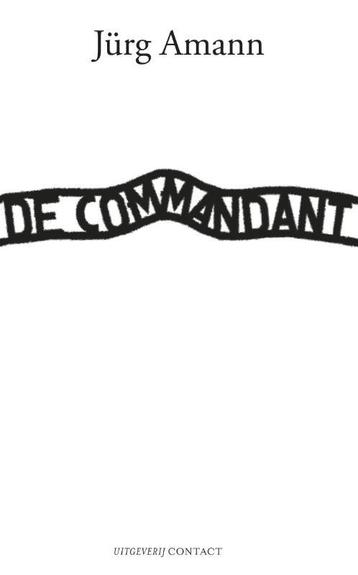 De commandant 9789025436285 Jurg Amann, Verzenden, Jurg Amann