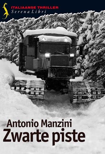 Zwarte piste 9789076270791 Antonio Manzini, Verzenden, Antonio Manzini
