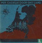 Rijwiel Gazelle - Per Gazelle door ons land  - 1931, Boeken, Eén stripboek, Verzenden, Zo goed als nieuw, Uges, Johannes B..