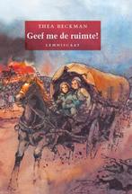 Geef me de ruimte! 9789056377298 Thea Beckman, Boeken, Kinderboeken | Jeugd | 13 jaar en ouder, Verzenden, Zo goed als nieuw, Thea Beckman