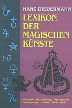 Lexikon der magischen Künste  Biedermann, Hans  Book, Gelezen, Biedermann, Hans, Verzenden