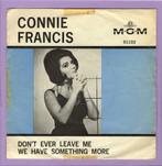 Connie Francis – Dont Ever Leave Me / We Have Something Mor, Ophalen of Verzenden, Nieuw in verpakking