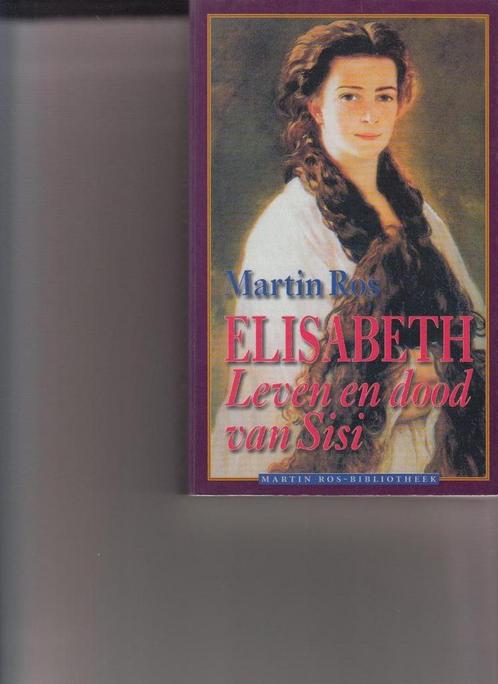 Elisabeth, Leven en dood van Sisi 9789026116322 Martin Ros, Livres, Livres Autre, Envoi