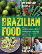 Brazilian Food 9781784722449 Thiago Castanho, Verzenden, Zo goed als nieuw, Thiago Castanho