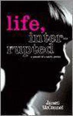 Life, Interrupted 9780755315031 James Mcconnel, Verzenden, James Mcconnel