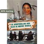 De avontuurlijke reis naar de nieuwe wereld 9789463350891, Verzenden, Zo goed als nieuw, J. Beens